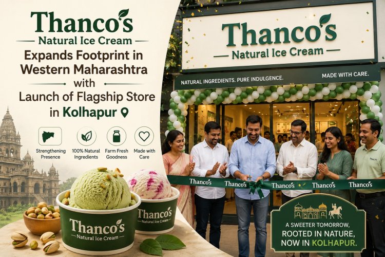 Thanco’s Natural Ice Cream Expands Footprint in Western Maharashtra with Launch of Flagship Store in Kolhapur
